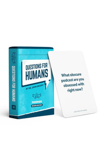 Questions for Humans : Friends Second Edition - John Delony