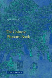 The Chinese Pleasure Book : Zone Books - Michael Nylan