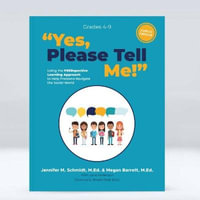 Yes, Please Tell Me! : Using the Peerspective Learning Approach to Help Preteens Navigate the Social World - Jennifer M. Schmidt