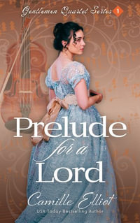 Prelude for a Lord : Gentlemen Quartet - Camille Elliot