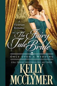 The Fairy Tale Bride - Kelly McClymer