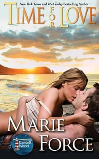 Time for Love (Gansett Island Series, Book 9) : Gansett Island Series - Marie Force