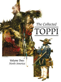 The Collected Toppi Vol. 2 : North America - Sergio Toppi