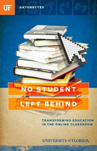 No Student Left Behind : Transforming Education in the Online Classroom - Jon Silman