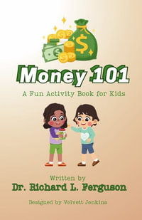 Money 101 : A Fun Activity Books for Kids - Richard Ferguson