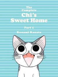 The Complete Chi's Sweet Home 1 : The Complete Chi's Sweet Home - Konami Kanata