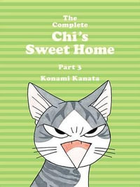 The Complete Chi's Sweet Home Part 3 : The Complete Chi's Sweet Home - Konami Kanata