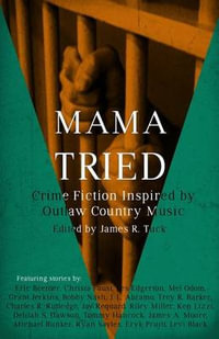 Mama Tried - James R Tuck