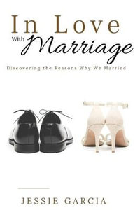 In Love with Marriage - Jessie Garcia