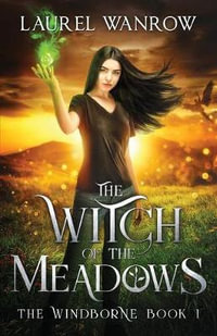 The Witch of the Meadows : The Windborne Series - Laurel Wanrow