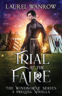 Trial at the Faire - Laurel Wanrow