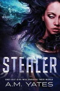 Stealer : Stealer - A. M. Yates