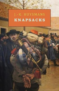 Knapsacks - J. -K Huysmans