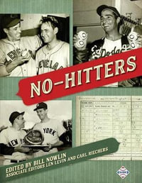 No-Hitters : Sabr Digital Library - Bill Nowlin