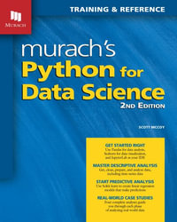 Murach's Python for Data Science 2/e : (2nd Edition) - Scott McCoy