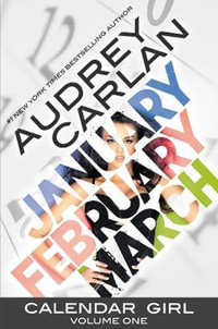 January/February/March : The Calendar Girl Series : Volume One - Audrey Carlan