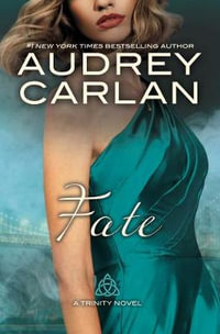 Fate : Trinity Novel - Audrey Carlan