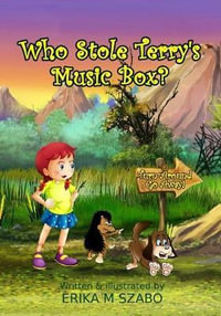 Who Stole Terry's Music Box? - Erika M Szabo