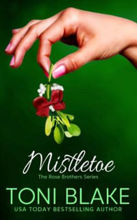 Mistletoe : The Rose Brothers - Toni Blake