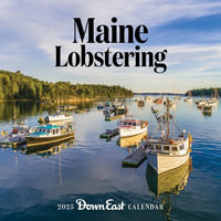 Maine Lobstering - 2025 Wall Calendar - Down East Magazine