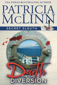 Death on the Diversion (Secret Sleuth, Book 1) : Secret Sleuth - Patricia McLinn