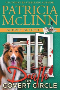 Death on Covert Circle (Secret Sleuth, Book 4) : Secret Sleuth - Patricia McLinn