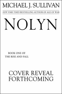 Nolyn : The Rise and Fall - Michael J. Sullivan