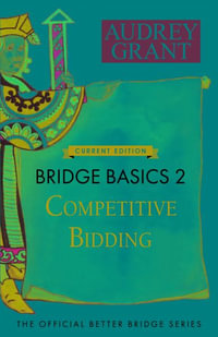 Bridge Basics 2 : Competitive Bidding - Audrey Grant