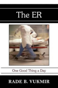 The ER : One Good Thing A Day - Rade B Vukmir