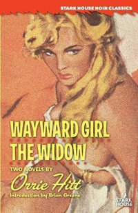 Wayward Girl / The Widow - Orrie Hitt