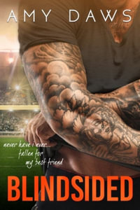 Blindsided : A Best Friends to Lovers Standalone - Amy Daws