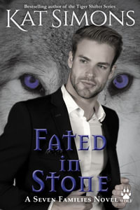 Fated in Stone : Seven Families: Wolf - Kat Simons