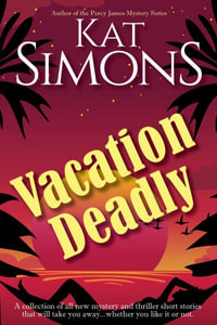 Vacation Deadlly - Kat Simons