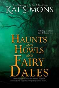 Haunts and Howls and Fairy Dales : Haunts and Howls Collections - Kat Simons