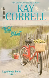 Wish Upon a Shell : Lighthouse Point - Kay Correll