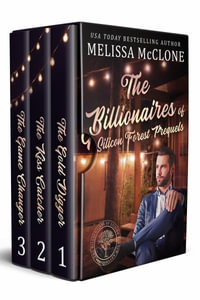 The Billionaires of Silicon Forest Prequels : Books 1-3 - Melissa McClone