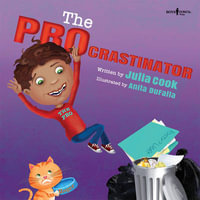 The Procrastinator : Responsible Me! - Julia Cook