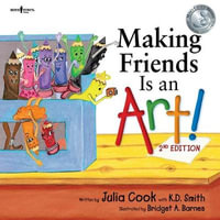 Making Friends is an Art : Happy to be, You and Me - Julia Cook