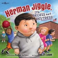 Herman Jiggle, it's Recess Not Restress : Socially Skilled Kids - Julia Cook