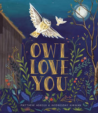 Owl Love You : A Picture Book - Matthew Heroux