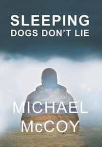 Sleeping Dogs Don't Lie - Michael McCoy