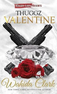 Thuggz Valentine - Wahida Clark