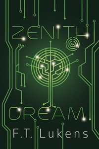 Zenith Dream : Volume 3 - F.T. Lukens