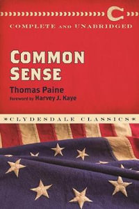 Common Sense : Clydesdale Classics - Thomas Paine