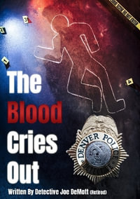 The Blood Cries Out - Joe W DeMott