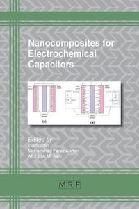 Nanocomposites for Electrochemical Capacitors : Materials Research Foundations - Dr Inamuddin