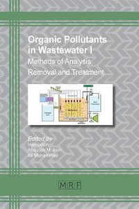 Organic Pollutants in Wastewater I : Methods of Analysis, Removal and Treatment - Dr Inamuddin