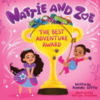 Nattie and Zoe : The Best Adventure Award - Kennisha Griffin