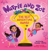 Nattie and Zoe : The Best Adventure Award - Kennisha Griffin