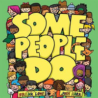 Some People Do : the Some People Children's Series : Book 1 - Frank Lowe